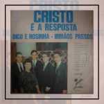 Dico e Rosinha - Irmãos Passos - Cristo é a resposta