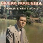 Download cd Cícero Nogueira - O Crente Tem Vitória 1993