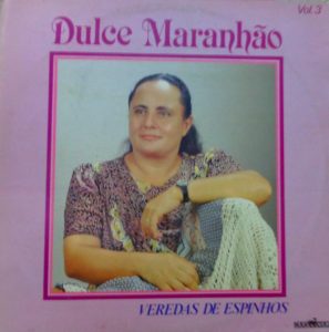 Dulce Maranhão - Veredas de Espinhos