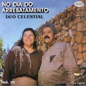 Duo Celestial - No Dia do Arrebatamento