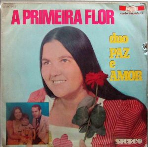 Duo Paz & Amor - A Primeira Flor