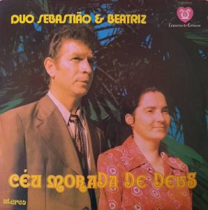 Duo Sebastião & Beatriz - Céu Morada de Deus (1976)