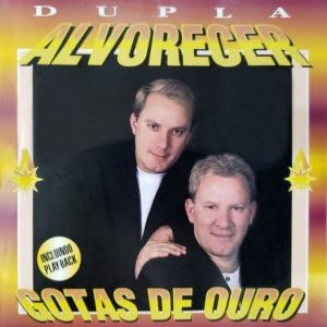 DUPLA ALVORECER-GOTAS DE OURO-VOZ E PB