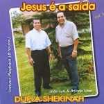 Dupla Irmãos Shekináh - Jesus é a Saída-vol-01