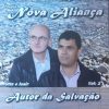 Baixe os CDs gospel – Dupla Nova Alinça autor da salvação voz e play back Dupla Nova Alinça autor da salvação voz e play back