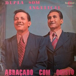 Dupla Som Angelical - Abraçado com Jesus (1976)