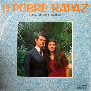 Dupla Valdir e Valdeci - O Pobre Rapaz (1981)