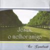 Eci Cavalcanti - Jesus, O Melhor Amigo (Voz PB