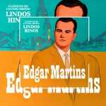 Edgar Martins - Lindos Hinos (Clássicos do Cantor Cristão)