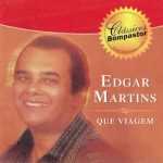 EDGAR MARTINS-QUE VIAGEM