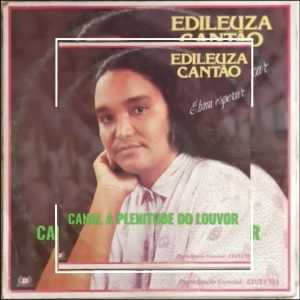 Edileuza Cantão - É Bom Esperar