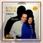 EDISON E TELMA - AS MAIS E MAIS VOZ E PLAY BACK
