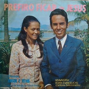 Edison e Telma - Prefiro Ficar com Jesus