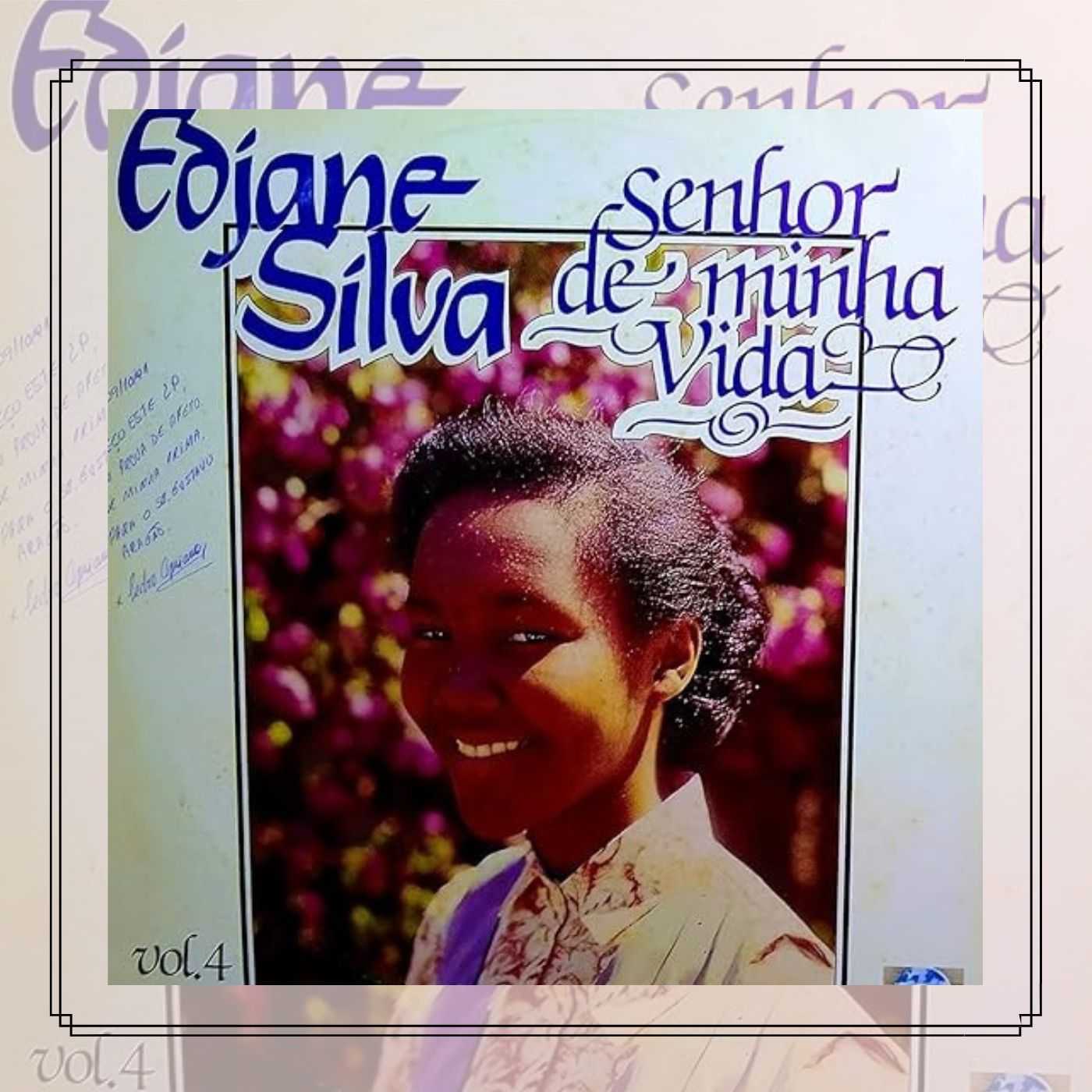 Edjane Silva - Senhor da Minha Vida