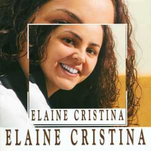 Elaine Cristina - Elaine Cristina