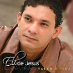 Eli de Jesus - Valeu a Pena (2004)
