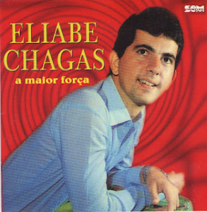 Eliabe Chagas - A Maior Força (1985)