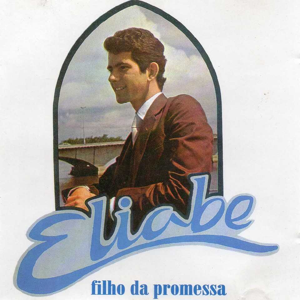 Eliabe Chagas - Filho da Promessa (1982)