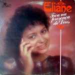 ELIANE FICA NA PRESENÇA DE DEUS