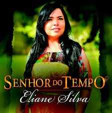 Eliane Silva - Senhor do Tempo (2013)