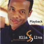 Baixe os CDs gospel - Elias Silva | Resgatando Sonhos - PB Elias Silva | Resgatando Sonhos - PB
