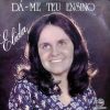 Élida Lamounier - Dá-me Teu Ensino 1977