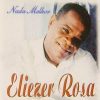 Eliezer Rosa - Nada Melhor