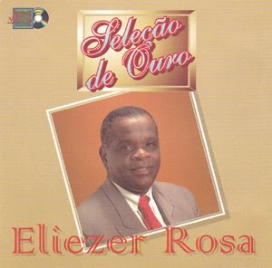 ELIEZER ROSA - SELEÇÃO DE OURO