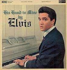 Elvis Presley - His Hand In Mine 1961