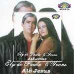 Ely De Paula & Ivone - Alô Jesus (Incluindo Playback)