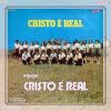 Equipe Cristo é Real - Cristo é Real