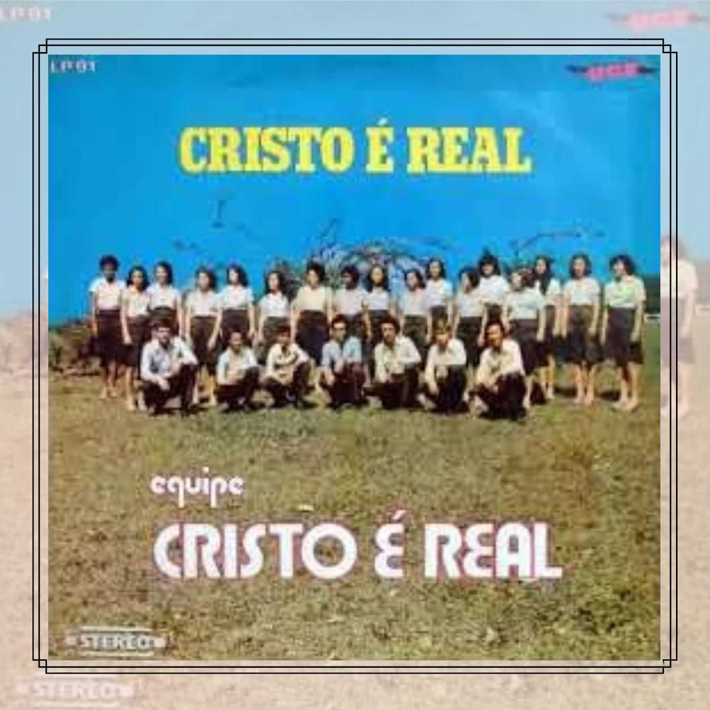 Equipe Cristo é Real - Cristo é Real