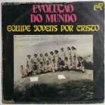 Equipe Jovens Por Cristo - Evolução do Mundo