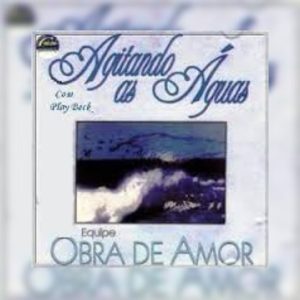 Equipe Obra de Amor - Agitando as Aguas