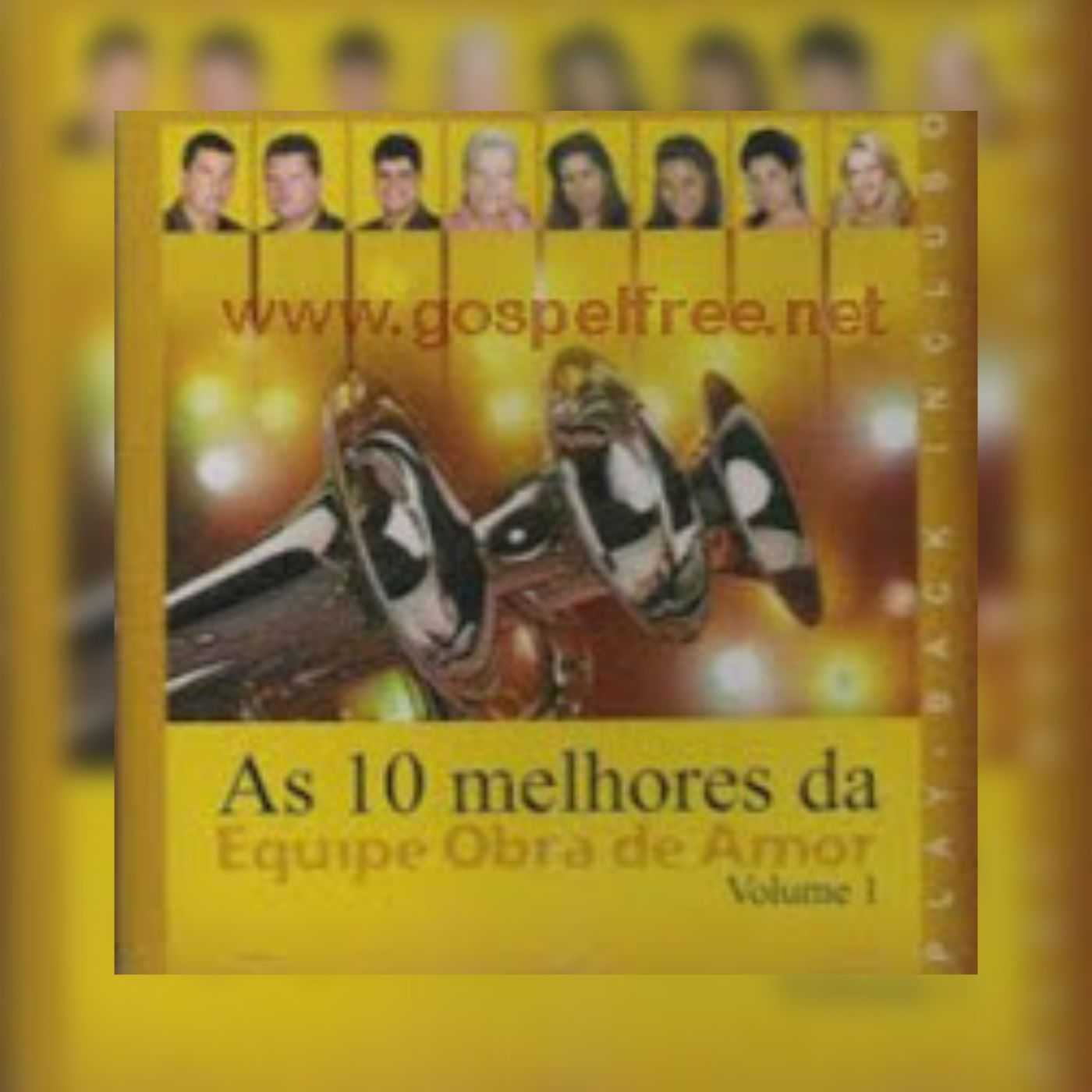 Equipe Obra de Amor - As 10 Melhores VOZ E PB