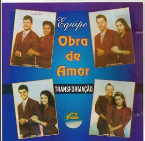 Equipe Obra de Amor - Transformação