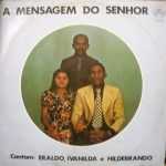 Eraldo, Ivanilda e Hildebrando - A Mensagem do Senhor (1979)