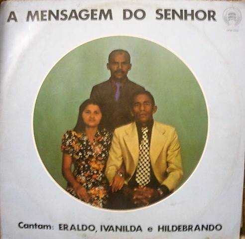 Eraldo, Ivanilda e Hildebrando - A Mensagem do Senhor (1979)