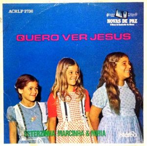 Esterzinha, Marcinha & Miriã - Quero Ver Jesus (1975)