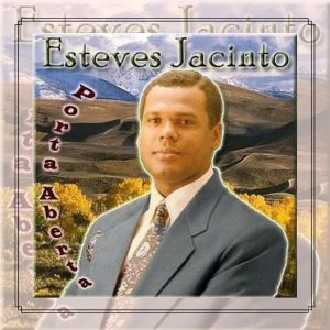Esteves Jacinto - Porta Aberta
