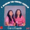 Eva e Anazita - O dinheiro não compra Salvação Ano: 1987 Credito Will Rocha