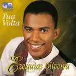 Ezequias Oliveira - Tua volta
