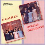 Família Miranda - Álbum duplo O Galileu e Ovelha Obediente (2010)