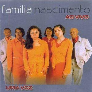 Família Nascimento - Uma Voz (Incluindo Playback)