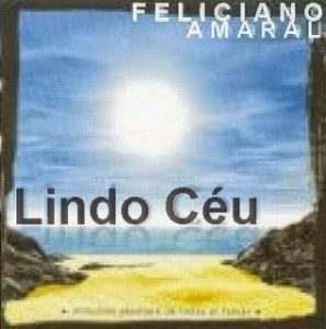 Feliciano Amaral Lindo Céu