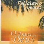 Feliciano Amaral - O amor de Deus