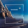 Feliciano Amaral - Saudade