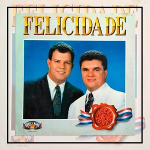 Felicidade - Joel e Jonas