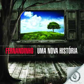 Fernandinho - Uma Nova História - 2009