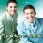 Baixe os CDs gospel - Fernando & Júnior - Não é o Fim Fernando & Júnior - Não é o Fim
